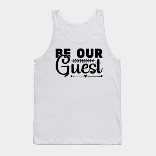 Be Our Guest Tank Top